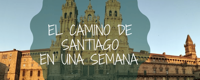 El Camino de Santiago en una semana | Tee Travel